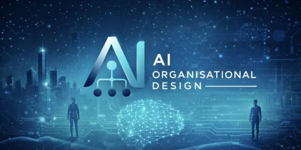 AI Organisational Design Is Not Optional